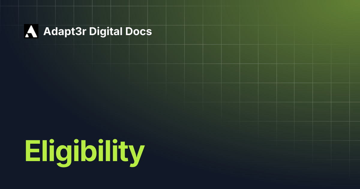 Eligibility | Adapt3r Digital Docs